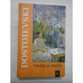 UMILITI SI OBIDITI - DOSTOIEVSKI